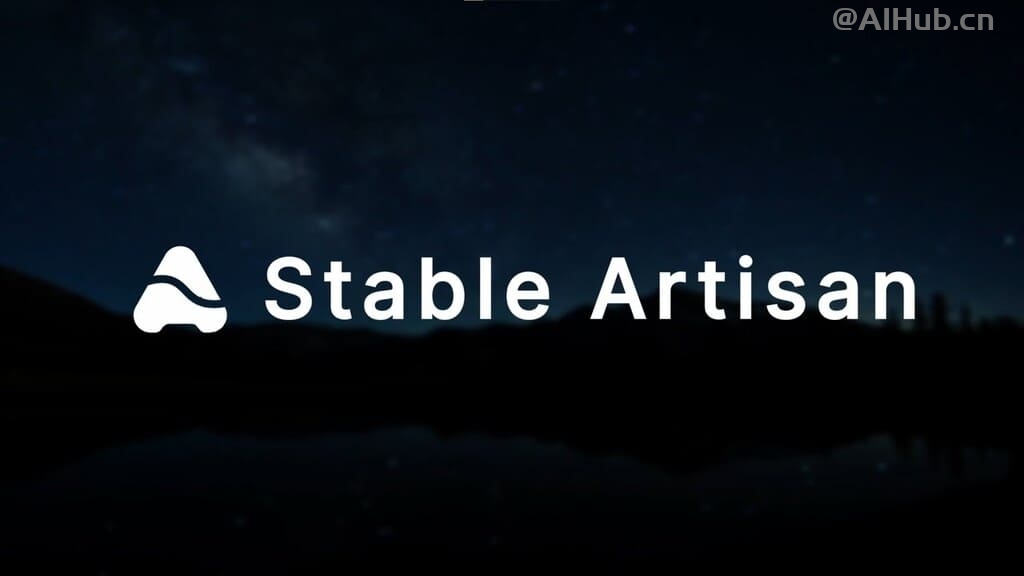 Stable Artisan-Stability AI推出的图像和视频生成及编辑工具