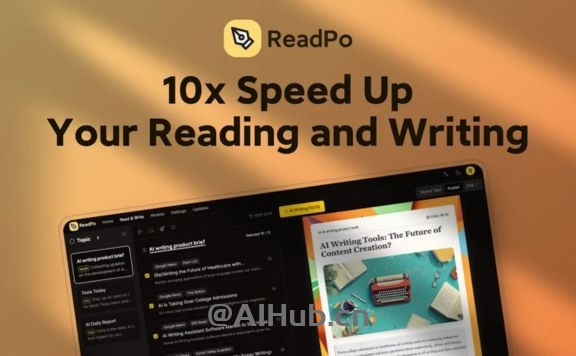 ReadPo： AI 驱动的读写助手，帮你聚合内容智能写作