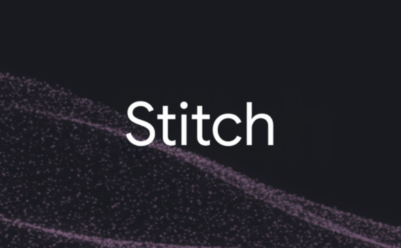 Google Stitch - Google 推出的 AI 原生 UI 设计画布，自然语言实时生成 UI 设计与代码
